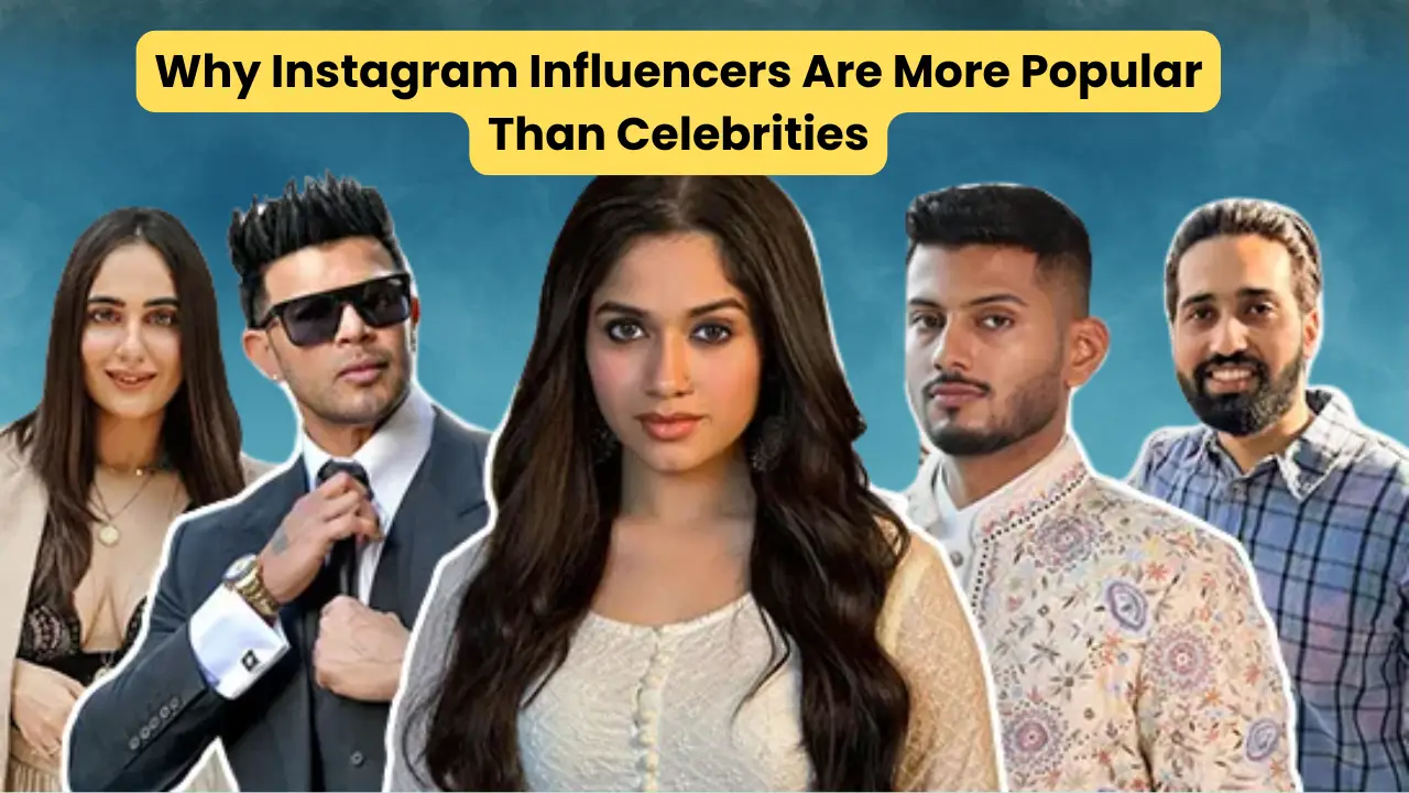 Why Instagram Influencers Are More Popular Than Celebrities